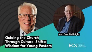 Guiding the Church Through Cultural Shifts Wisdom for Young Pastors feat Scot McKnight [upl. by Eisej]