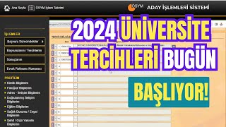 2024 Üniversite Tercihleri Bugün Başlıyor Tercih Nasıl Yapılır Ösym Sayfasına Tercih Yapma [upl. by Chaffin321]