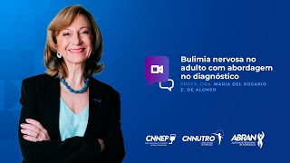 LIVES CNNutro  CNNEP  Bulimia nervosa no adulto com abordagem no diagnóstico [upl. by Ailet]