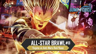 AllStar Brawl 13  Saiyan Pride  Vegeta Vs AntiMars RedKane  Jump Force [upl. by Hallimaj]