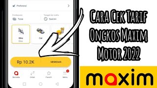 Cara Cek Tarif Ongkos Maxim Motor 2022 [upl. by Pierette]