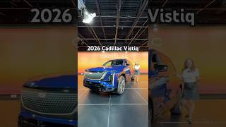 2026 Cadillac Vistiq shorts cadillac vistiq electriccars luxurysuv [upl. by Gally]