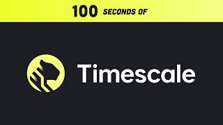 TimescaleDB in 100 Seconds [upl. by Derron390]