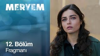 Meryem 12 Bölüm Fragmanı [upl. by Sisto]