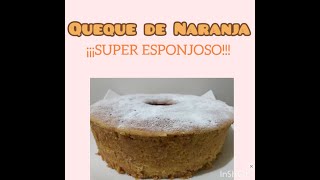 Queque de Naranja Super Esponjoso [upl. by Pardoes332]