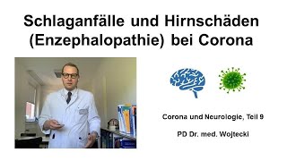 Schlaganfälle und Hirnschäden Enzephalophatie bei Corona Corona amp Neurologie 9 PD Dr Wojtecki [upl. by Bornie]