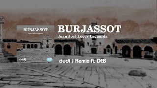 BURJASSOT  dudi J Remix ft DEB [upl. by Niels]