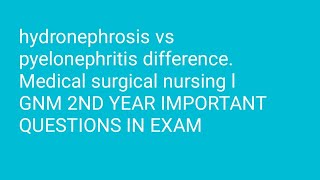 hydronephrosis vs pyelonephritis differenceMSN I Gnm 2nd year नर्सिग एक ईश्वर सेवा मी आरोग्यदूत [upl. by Edwyna]