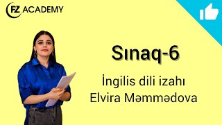 Sınaq6 İngilis dili izah Elvira Məmmədova  15112022 [upl. by Liban]