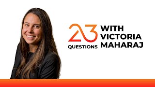 23 Questions With Victoria Maharaj [upl. by Htederem]