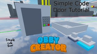 How to make a working simple code door in Obby Creator  Roblox [upl. by Wsan]