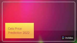 Celo Price Prediction 2022 2025 2030 CELO Price Forecast [upl. by Anelegna588]