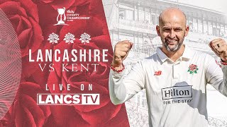 🔴 LIVE Lancashire vs Kent  DAY ONE  Vitality County Championship [upl. by Gilcrest]