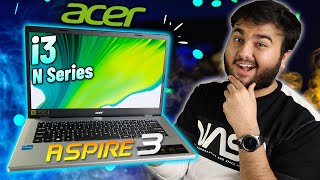 Acer Aspire 3 2023  i3 13th Gen N305 🔥 Whats this NSeries [upl. by Haley]