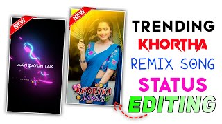 New Trending Mc Stan X Khortha Remix Song Status Editing  Gori Ke Payal Cham Cham Status Editing [upl. by Ginzburg]