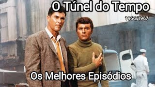 O Túnel do Tempo  Melhores Episódios 19661967 [upl. by Flss]