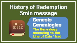 【5min message 004】 Genesis Genealogies  The Genealogy according to the Line of Cain  Irad [upl. by Alli]