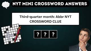 Thirdquarter month Abbr NYT Crossword Clue Puzzle Answer from November 9 2024 [upl. by Mariam631]