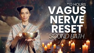 Vagus Nerve Reset to Sleep  Sound Bath Healing Meditation 10 Hours [upl. by Kissner527]