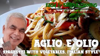 AglioeOlio Spaghetti with vegetables  Italian sytle 160 [upl. by Elicul]