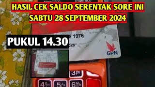 HASIL CEK SALDO SERENTAK SORE INI 28 SEPTEMBER 2024 ADA SALDO MASUK [upl. by Winn]