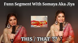 This  That Fun Segment With Mangal Laxmi Actress Jia Mustafa Aka Somaya [upl. by Joao]