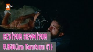 Seviyor Sevmiyor 8Bölüm Fragmanı [upl. by Halas84]