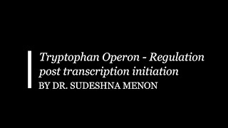 Trp Operon Regulation post transcription [upl. by Aryam923]