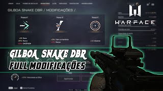 WARFACE  GILBOA SNAKE DBR  FULL MODIFICAÇÕES  FICOU TOP [upl. by Eahsel906]