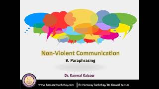 Non Violent Communication 9 Paraphrasing by Dr Kanwal Kaisser [upl. by Nally]