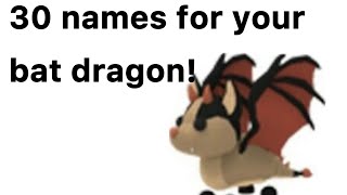 30 unique names for your bat dragon  pet names  Adopt Me adoptmepets adoptmeroblox [upl. by Suhpoelc]