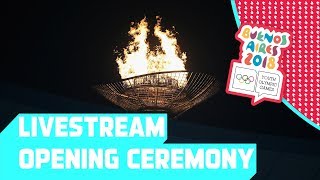 RELIVE  Buenos Aires 2018 Youth Olympics Opening Ceremony [upl. by Eirena]