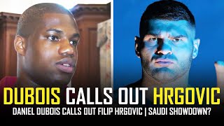 DANIEL DUBOIS CALLS OUT FILIP HRGOVIC [upl. by Therron]