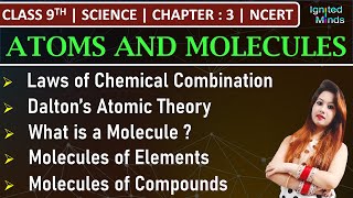 Class 9th Science  Laws of Chemical Combination  Dalton’s Theory  Molecule amp its Types  Chap  3 [upl. by Cooperstein209]