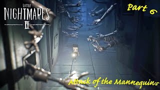 Little nightmares II part 6  The Mannequins attack [upl. by Iretak]