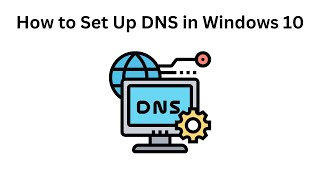 How to Set Up DNS in Windows 10 [upl. by Hutson153]