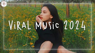 TikTok Songs 2024 🍦 TikTok Songs Playlist  Best songs 2024 to add your playlist Playlist Hits [upl. by Nodyl198]