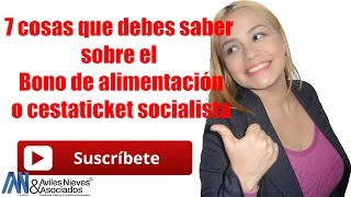 7 cosas que debes saber sobre el Cestaticket o Bono de Alimentación Socialista [upl. by Cammy]