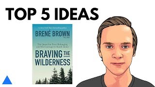 5 Best Ideas  Braving the Wilderness  Brene Brown  Book Summary [upl. by Ettelegna]