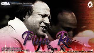 Piya Re Piya Re  Nusrat Fateh Ali Khan  complete full version  OSA Worldwide [upl. by Leonore967]