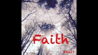 FAITH Exodus 17816 [upl. by Dubenko233]