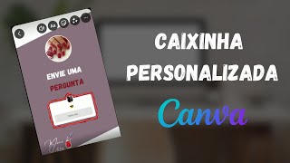 COMO FAZER CAIXINHA DE PERGUNTAS DO INSTAGRAM PERSONALIZADA  MELHORE SEU INSTAGRAM [upl. by Yrakcaz176]