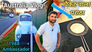 Australia में 1988 model Ambassador car  Packet wala paratha  Vlog from Australia in Hindi [upl. by Truman]