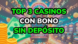 🥇 3 Mejores CASINOS ONLINE con BONO SIN DEPÓSITO 2024 [upl. by Adlesirhc875]