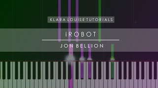 iROBOT  Jon Bellion Piano Tutorial [upl. by Januarius951]