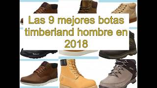 Las 9 mejores botas timberland hombre en 2018 [upl. by Ethelyn]