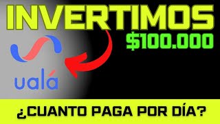 ✅ Inverti 100000 en UALA y mirá lo que paga por día 😱 ¿Vale la pena la inversión [upl. by Ellehcir]