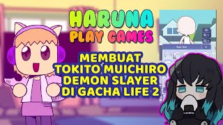 Haruna Main Gacha Life 2  Membuat Tokito Muichiro Demon Slayer [upl. by Odnama]