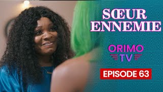 SŒUR ENNEMIE  Episode 63  Série Africaine [upl. by Carley]