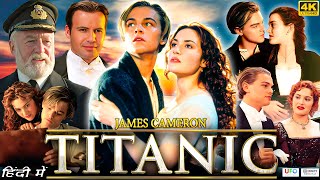 Titanic 1997 Full Movie In Hindi HD  Leonardo DiCaprio Kate Winslet Billy Zane  Review amp Facts [upl. by Cain]